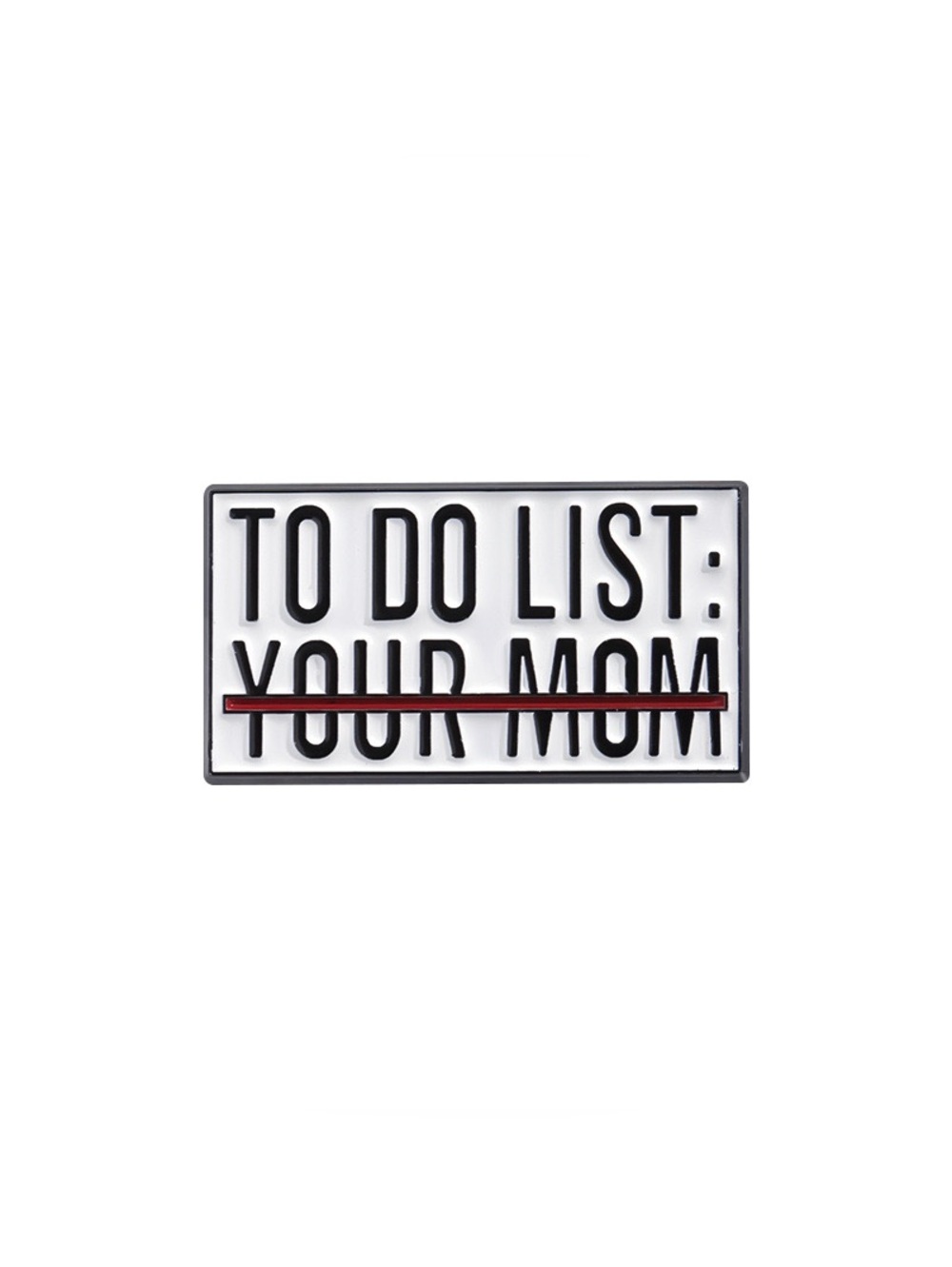 Funny To Do List Your Mom Enamel Pin – Sarcastic Adult Humor Lapel Pin